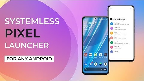 Install Systemless Pixel Launcher  In Any Android Phone | Pixel Launcher For Android 11