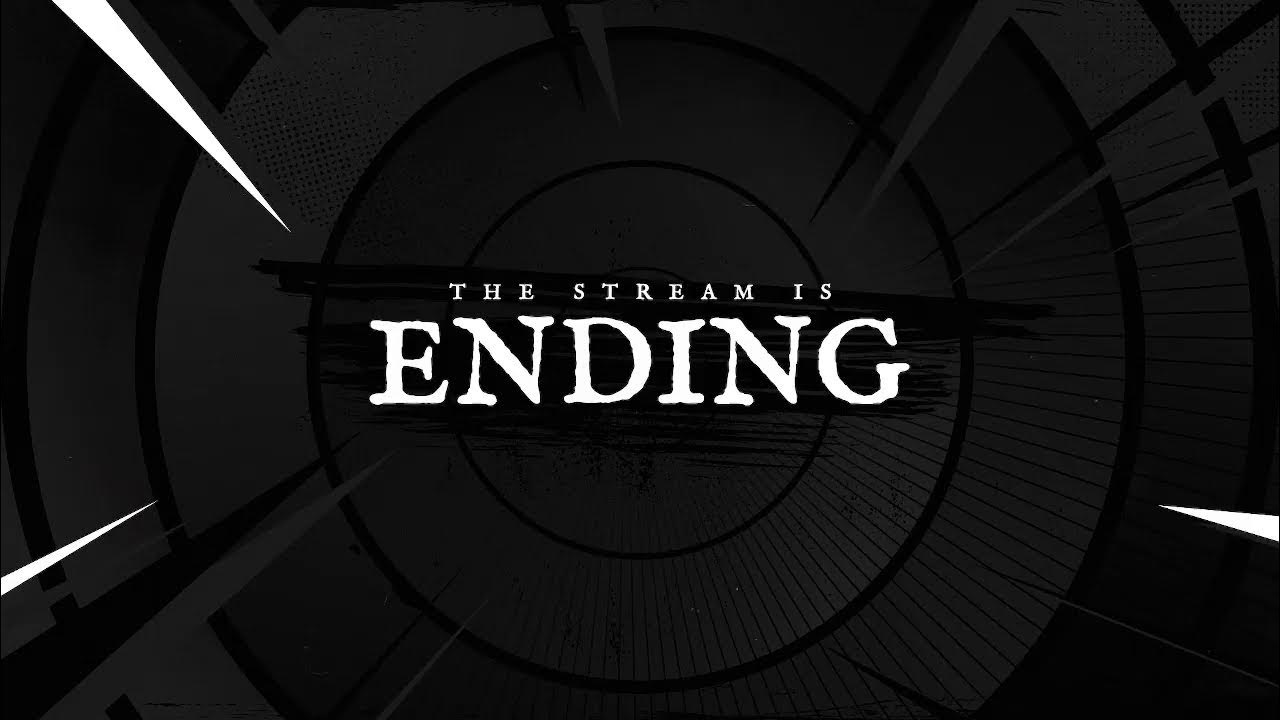 Stream ended. Stream ended. Streams стримы. Архив стримов. End twitch.