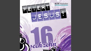 Video thumbnail of "Feiert Jesus! - Ich weiß, dass mein Erlöser lebt"