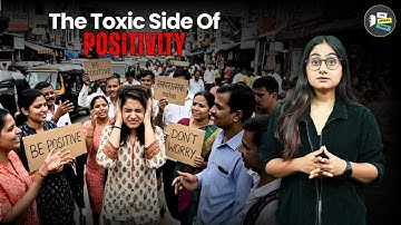 Toxic Positivity Is Ruining Us | Why ‘Good Vibes Only’ Is Actually Harmful