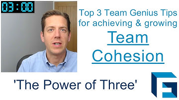 Team Cohesion - Achieve and grow it with these three tips and encouragements
