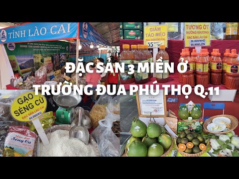 Video Đi mua đặc sản ba miền ở Trường đua Phú Thọ q.11:... - youtube
