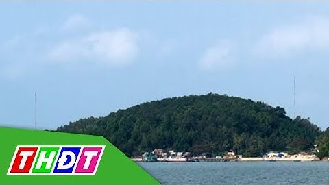 Thăm chúc Tết cán bộ, chiến sĩ, nhân dân vùng biển đảo Tây Nam | THDT