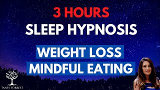3 Hours repeated loop  SLEEP HYPNOSIS for WEIGHT LOSS & Mindful Eating (Lose weight while sleeping)
