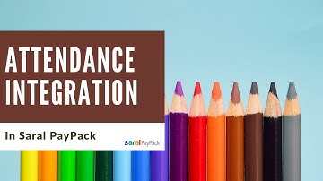 Attendance Integration in Saral PayPack