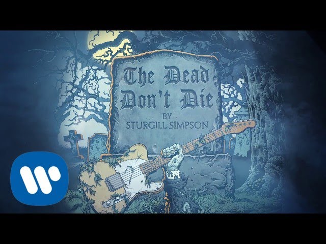 Sturgill Simpson - The Dead Don't Die