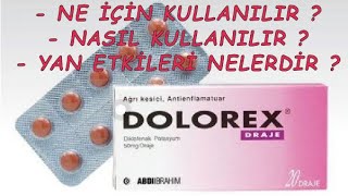 Dolorex Ağrı Kesici Tablet Ne İçin Kullanılır? Nasıl Kullanılır? Yan Etkileri Nedir?