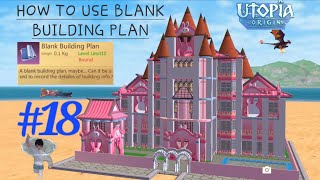 HOW TO USE BLANK BUILDING PLAN IN UTOPIA : ORIGIN | GAMEPLAY #18