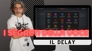 I SEGRETI DELLA VOCE - Il Delay