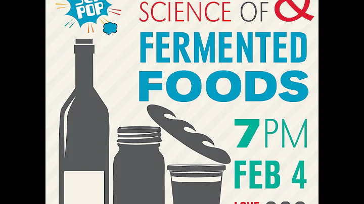 Sci Pop Talks - The Art & Science of Fermented Foods - DayDayNews