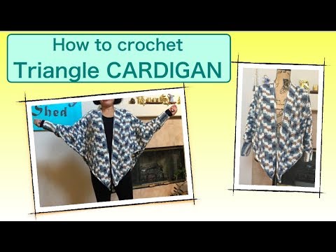 How to crochet Triangle Cardigan - YouTube