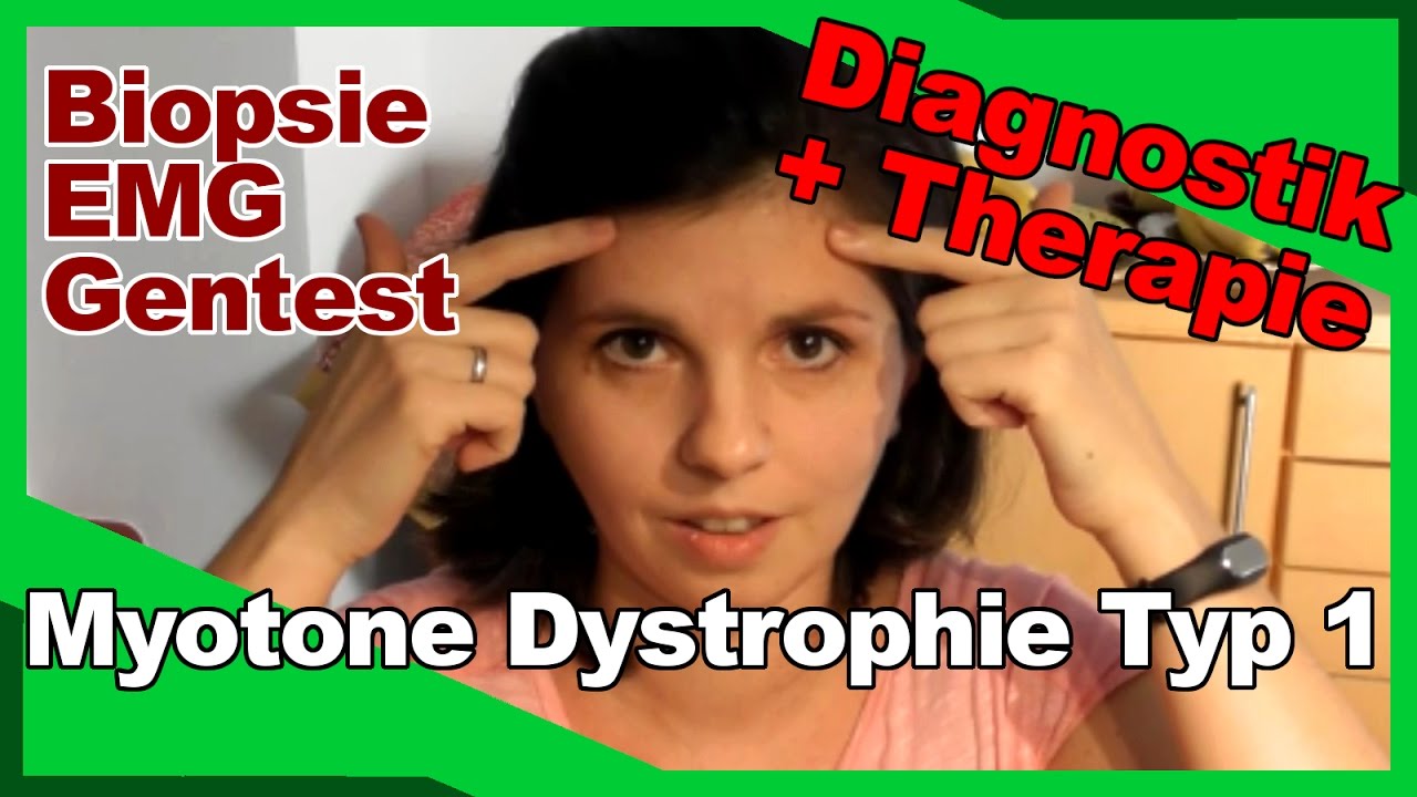 Diagnostik und Therapiemöglichkeiten - Myotone Dystrophie Typ 1 Curschmann Steinert ...