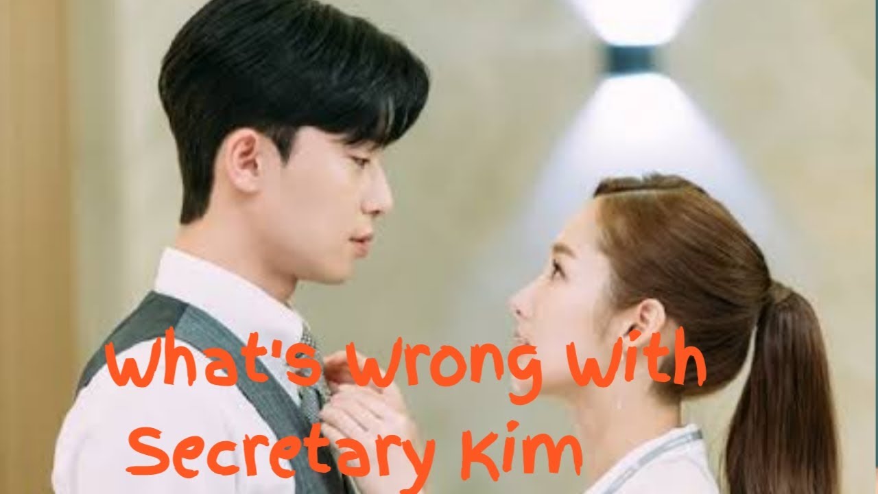 What's Wrong With Secretary Kim - YouTube