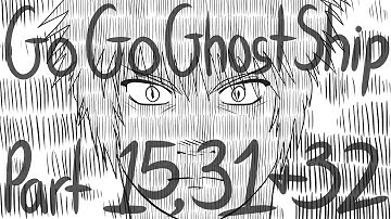 Go Go Ghost Ship | Sketchy OC MAP - parts 15, 31 & 32 (FLaWed)