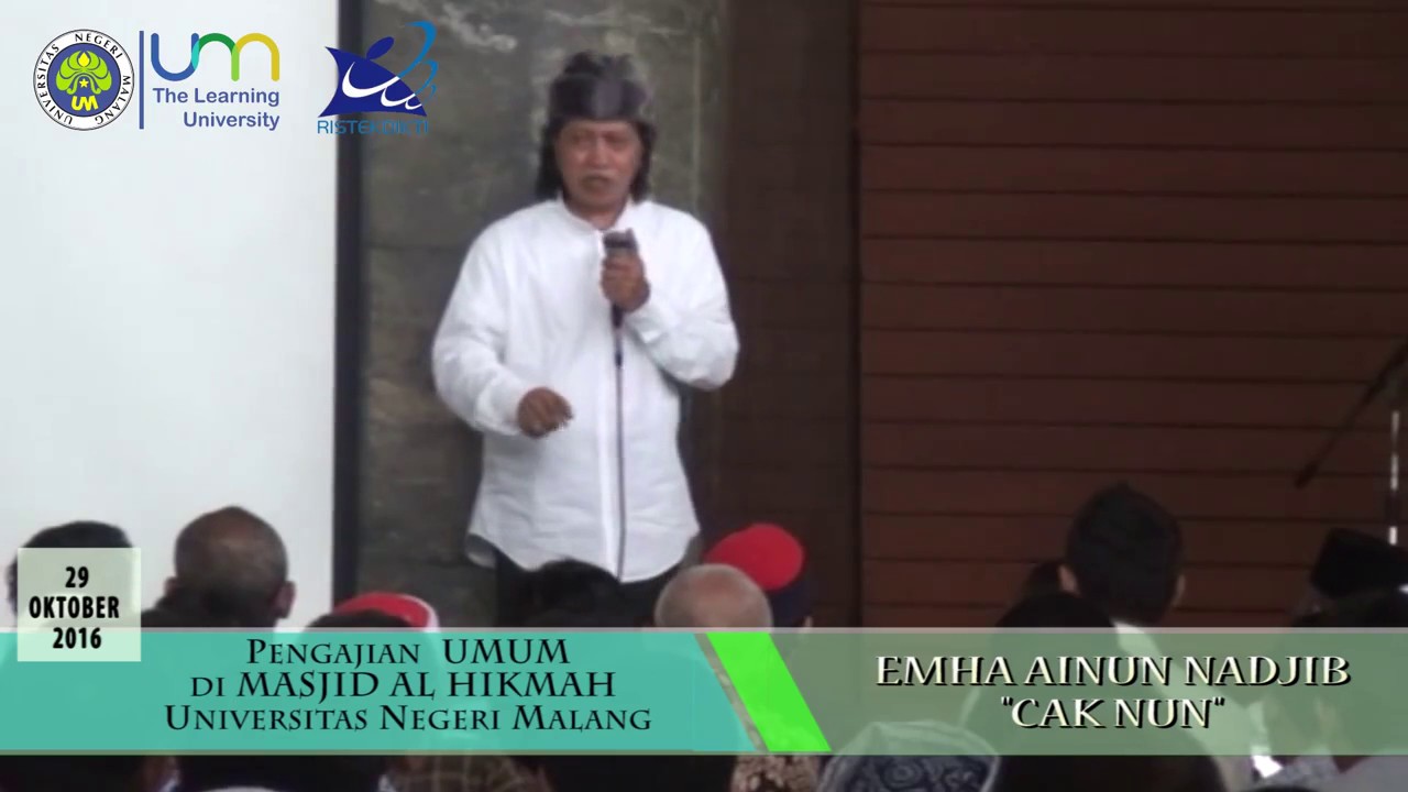 Pengajian Umum Bersama Emha Ainun Nadjib Cak Nun Di Universitas Negeri Malang Um Youtube