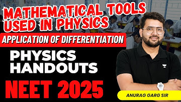 Mathematical Tools Used In Physics L-3 | Physics Handouts | NEET 2025 | Anurag Garg Sir | Kota Pulse