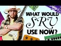 What Would SRV Use Today?