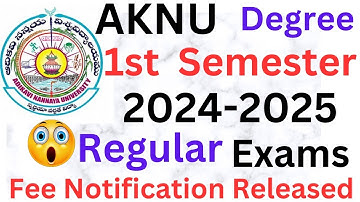 AKNU Degree 1st Semester Regular (2024-2025) Exams Fee Notification Released-2024@ismartedu4u177