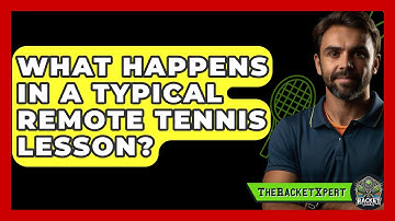 What Happens In A Typical Remote Tennis Lesson? - The Racket Xpert