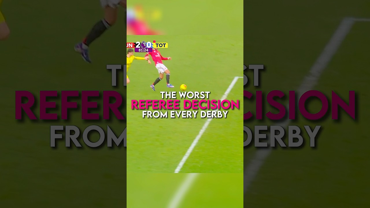 The worst referee decision from every derby