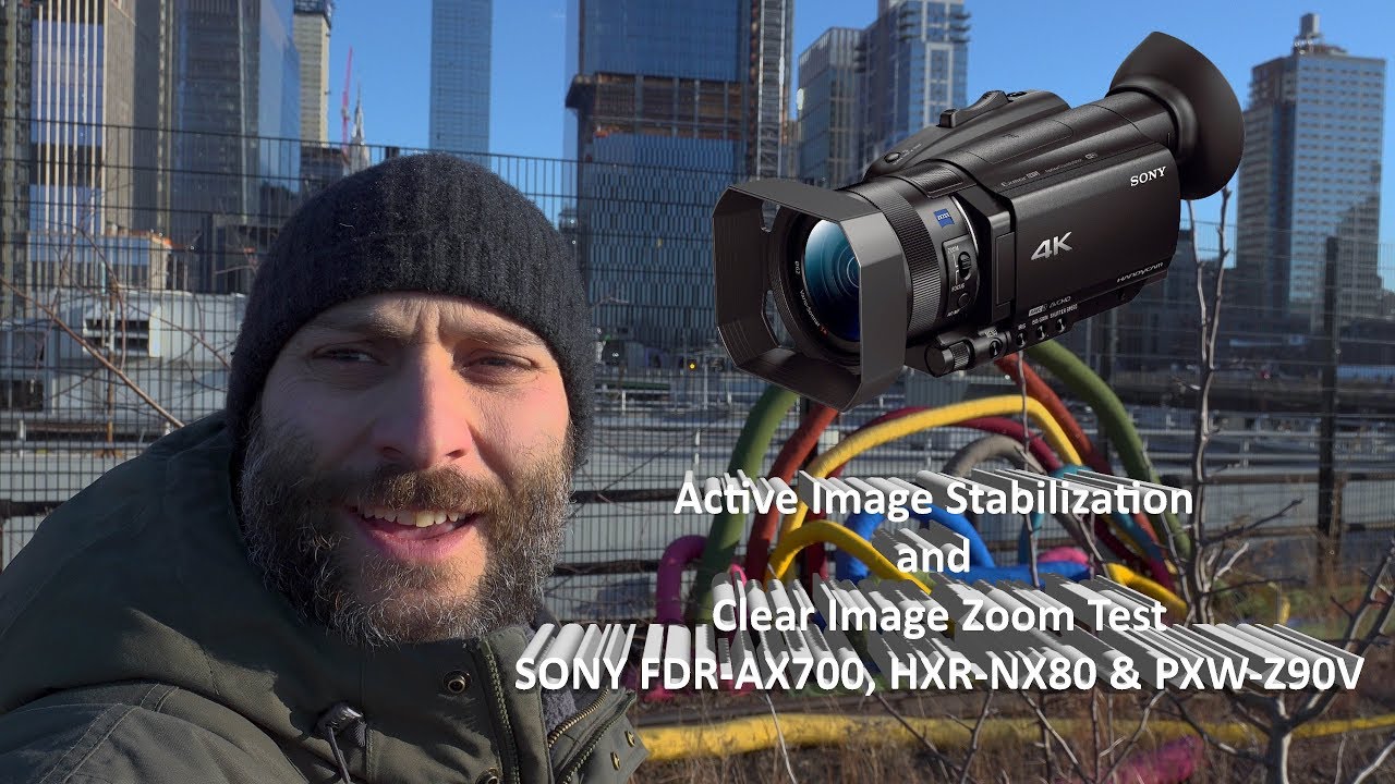 Active Image Stabilization and Clear Image Zoom Test FDR AX700, HXR NX80 and PXW Z90V YouTube