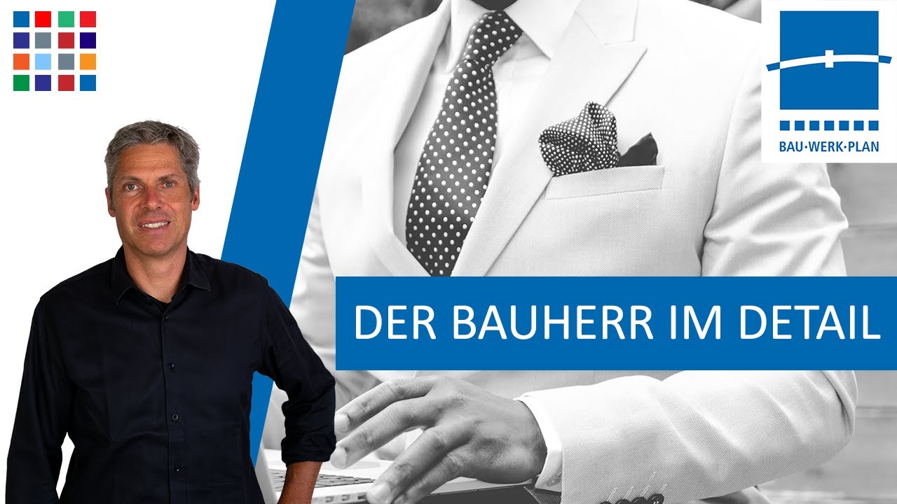Update Was macht ein Bauherr? Wer ist der Baumanager? Der Bauherr im Detail / Bauwerkplan erklärt