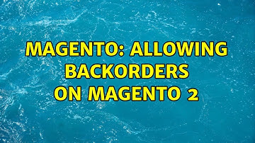 Magento: Allowing backorders on Magento 2 (3 Solutions!!)