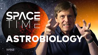 ASTROBIOLOGY - The search for life | SPACETIME - SCIENCE SHOW