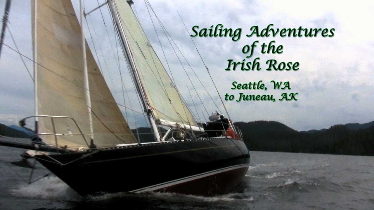 Sailing Adventures of the Irish Rose: Seattle to Juneau - Trailer