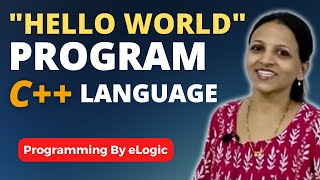Hello World Program In C++ Language | eLogic Classes