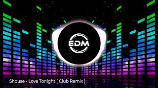 Shouse - Love Tonight ( Club Remix )