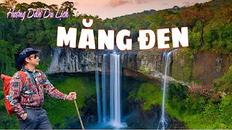 HƯỚNG DẪN DU LỊCH MĂNG ĐEN 2025 . ĂN GÌ CHƠI GÌ TẠI MĂNG ĐEN - KOMTUM - PLEIKU