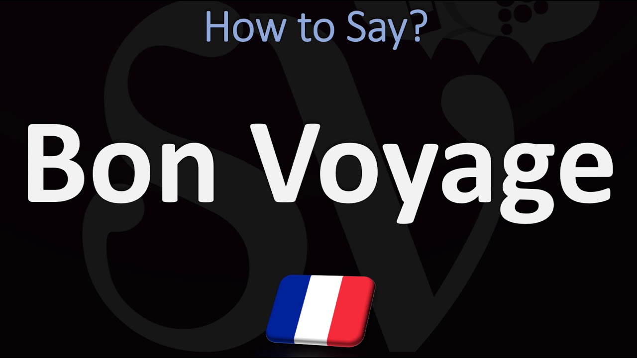 meaning bon voyage in french
