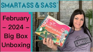 Smartass & Sass // February 2024 “BIG BOX” Unboxing