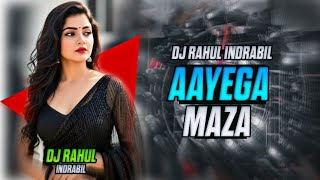 Aayega Maza !! Jhumur Bajana Mix !! Dj Rahul indrabil