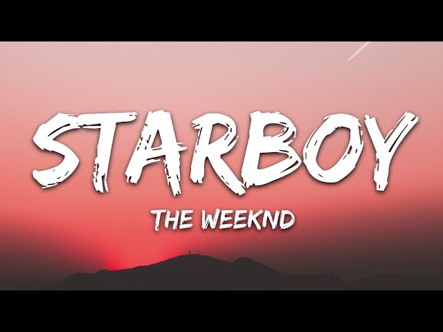 The Weeknd - Starboy (Lyrics) ft. Daft Punk class=