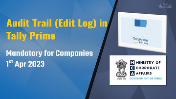 Audit Trail (Edit Log) in Tally Prime | Mandatory for Companies | 1st Apr 23 | Tally Prime Edit Log