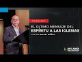 El ltimo mensaje del espritu a las iglesias  miguel nez  por su causa 2023