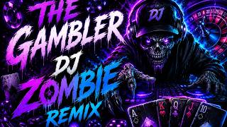 Download lagu The Gambler (DJ Zombie Remix)