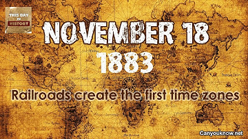 Railroads create the first time zones - November 18, 1883 This Day in History