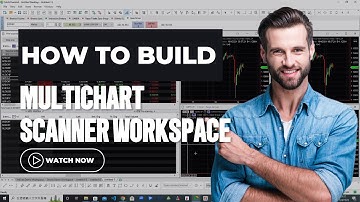 How To Build Multichart Screener Workspace