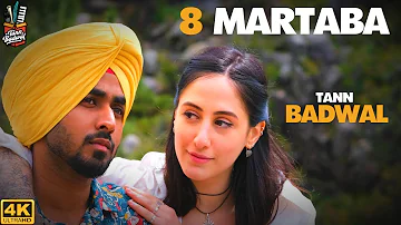 8 MARTABA (Official Video) - Tann Badwal - Dev Next Level - Sad Romantic Song Punjabi - PORTUGAL
