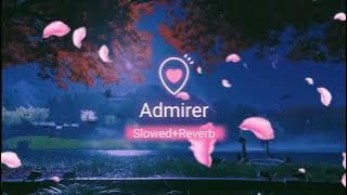 Admirer [ Slowed Reverb ] - Aden