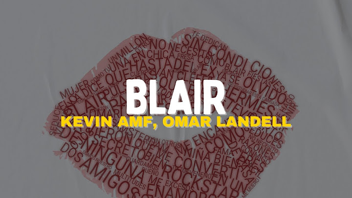 Kevin AMF, Omar Landell - Blair [Letra]