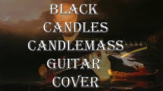 Black Candles - Candlemass guitar cover