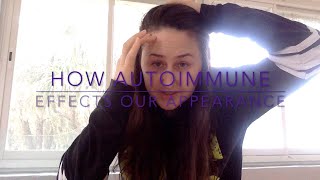 Unveiling the Impact: How Autoimmune Conditions Affect Your Appearance 💫 by Sharri K 262 views 1 year ago 12 minutes, 32 seconds