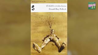 128 EL DIABLO A TODAS HORAS, Donald Ray Pollock. Capítulo 1