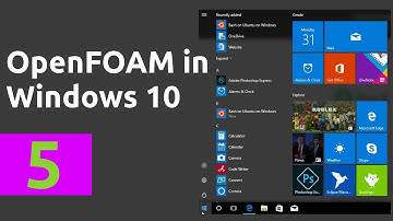 How to install OpenFOAM and run a simulation  in Windows 10 - tutorial