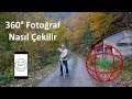 Fotoğraf Küresi Nasıl Çekilir. Akıllı Telefonunuzla 360 Derece Fotoğraf Çekin..!!