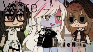 Were justfriends||gacha life||lesbian love story ||reupload